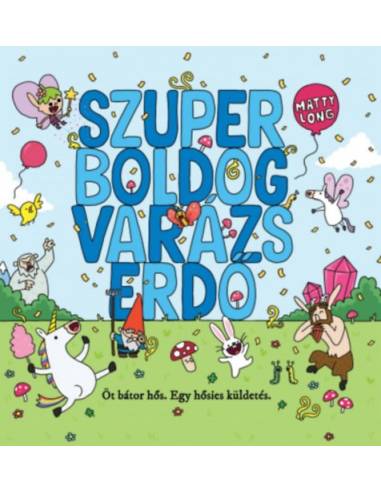 Szuper boldog varázserdő