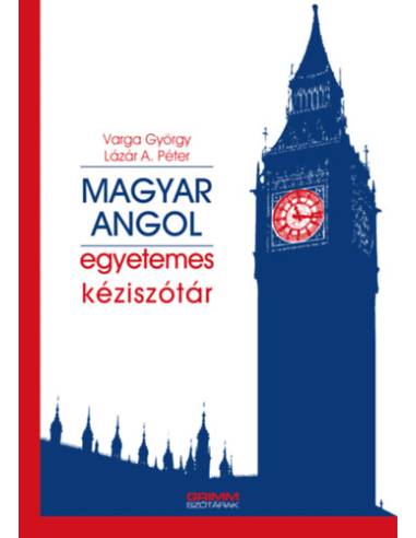 Magyar-angol Egyetemes Kéziszótár - Lázár A. Péter, Varga György