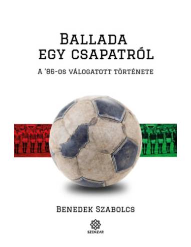 Ballada egy csapatról - A '86-os válogatott története