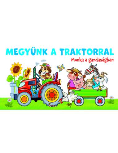 Megyünk a traktorral - Munka a gazdaságban