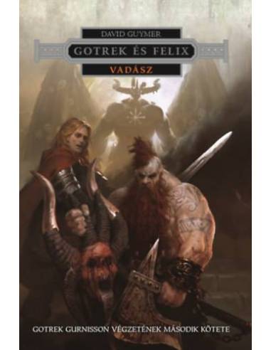 Gotrek és Felix - Vadász