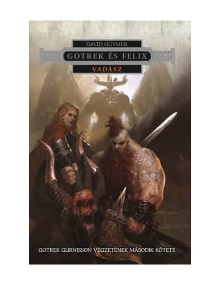 Gotrek és Felix - Vadász