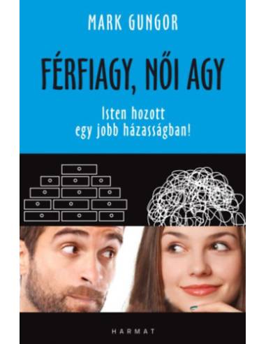 Férfiagy, női agy - Isten hozott egy jobb házasságban!