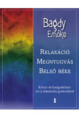 Relaxáció, megnyugvás, belső béke - Könyv és hangoskönyv 4+3 relaxációs gyakorlattal