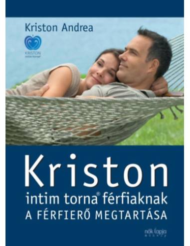 Kriston intim torna férfiaknak - A férfierő megtartása - 2. kiadás