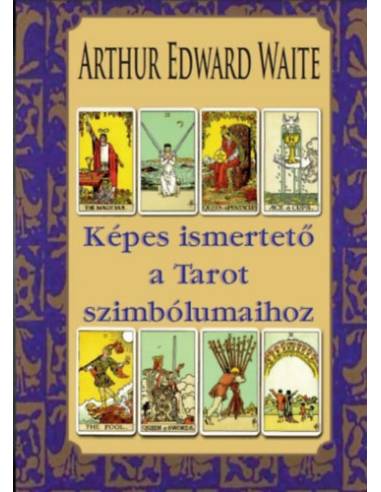 Képes ismertető a Tarot szimbólumaihoz