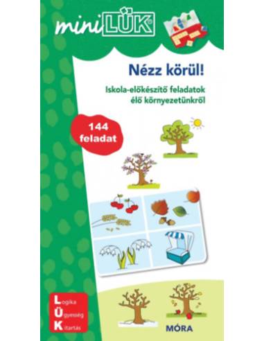 MiniLÜK - Nézz körül - Iskola-előkészítő feladatok élő környezetünkről