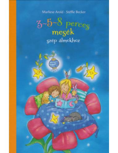 3-5-8 perces mesék - szép álmokhoz