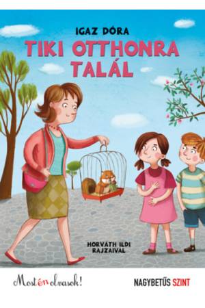 Tiki otthonra talál - Most én olvasok! - Nagybetűs szint