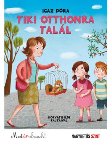 Tiki otthonra talál - Most én olvasok! - Nagybetűs szint