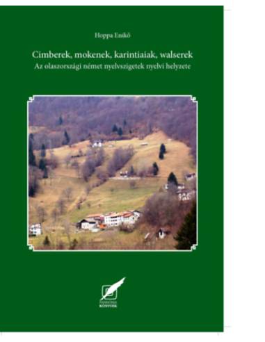 Cimberek, mokenek, karintiaiak, walserek - Az olaszországi német nyelvszigetek