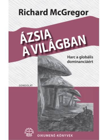 Ázsia a világban - Harc a globális dominanciáért