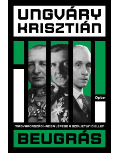 Beugrás - Magyarország hadba lépése a Szovjetúnió ellen