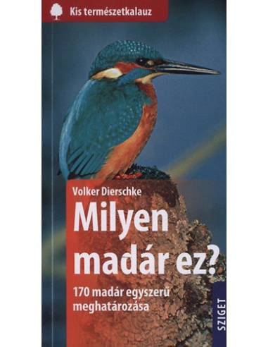 Milyen madár ez? - 170 madár egyszerű meghatározása