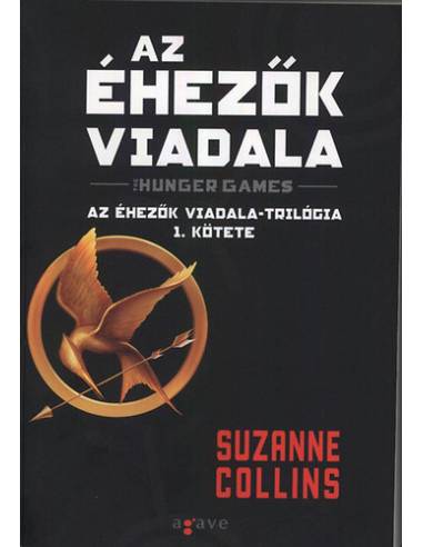 Az Éhezők Viadala - Az Éhezők Viadala-trilógia 1. kötete
