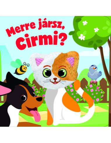Merre jársz, Cirmi?