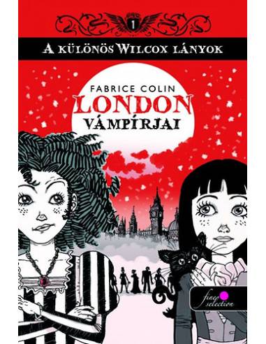 A különös Wilcox lányok 1. - London vámpírjai