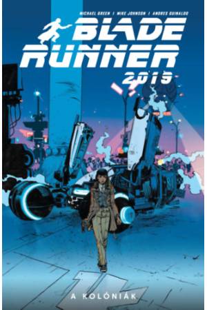 Blade Runner 2019 - 2. rész - A kolóniák