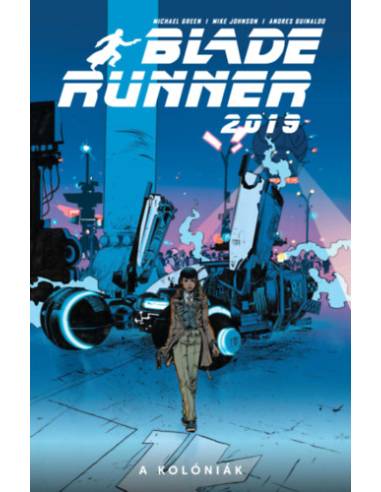 Blade Runner 2019 - 2. rész - A kolóniák