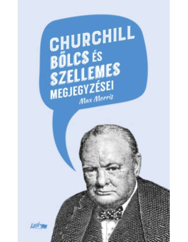 Churchill bölcs és szellemes megjegyzései