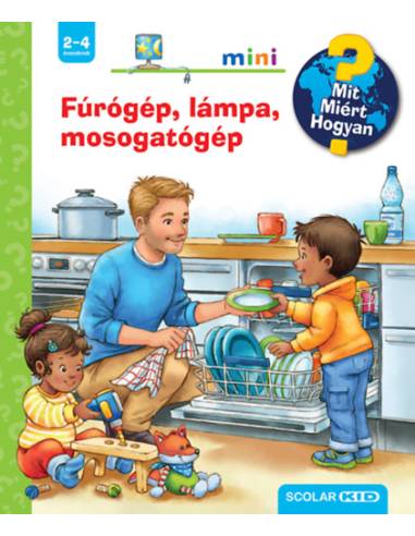 Fúrógép, lámpa, mosogatógép - Mit? Miért? Hogyan? Mini 67.