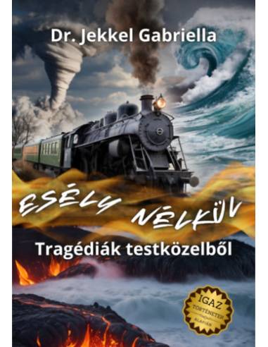 Esély nélkül - Tragédiák testközelből - (Különleges Kiadás)