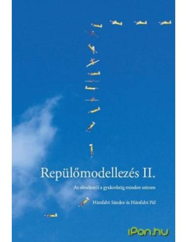 Repülőmodellezés II. - Az elmélettől a gyakorlatig minden szinten