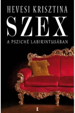 Szex - A psziché labirintusában