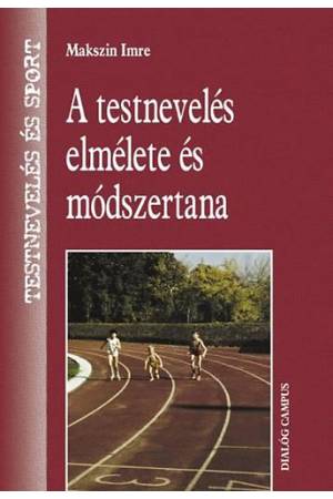A testnevelés elmélete és módszertana - Tesnevelés és sport