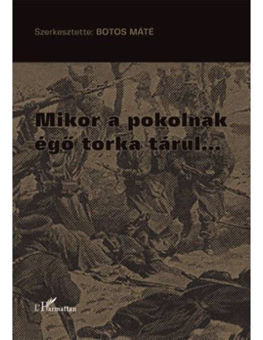 Mikor a pokolnak égő torka tárul...
