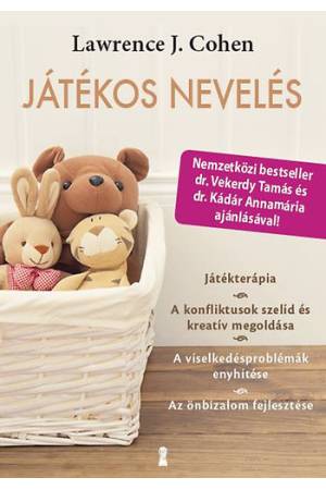 Játékos nevelés - Játékterápia. A konfliktusok szelíd és kreatív megoldása...