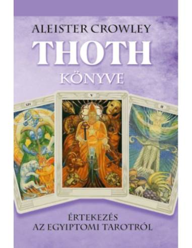 Thoth könyve - Értekezés az egyiptomi Tarotról