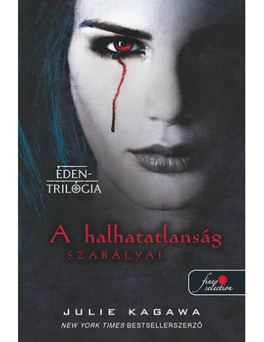 A halhatatlanság szabályai - (Éden-trilógia 1.)