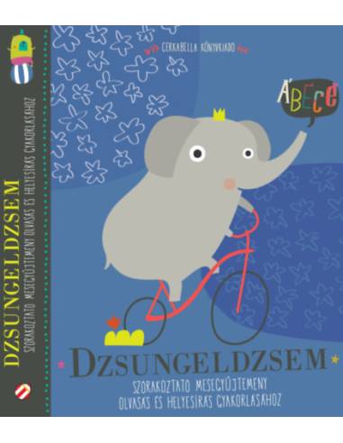 Dzsungeldzsem - Szórakoztató mesegyűjtemény olvasás és helyesírás gyakorlásához