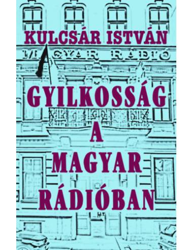 Gyilkosság a Magyar Rádióban