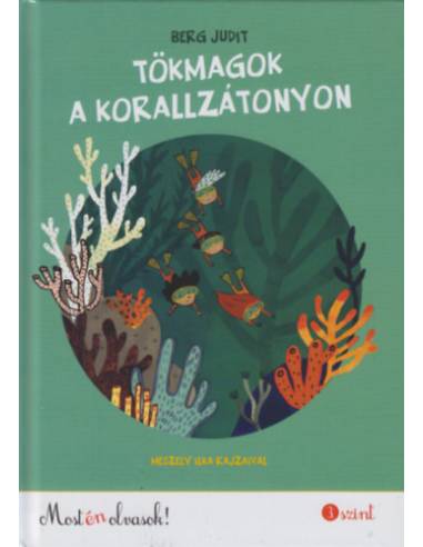 Tökmagok a korallzátonyon - Most én olvasok! 3. szint