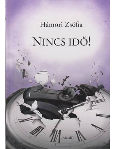 Nincs idő! - (és más elbeszélések)