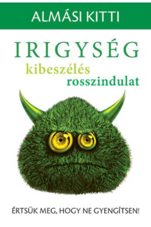 Irigység, kibeszélés, rosszindulat - Értsük meg, hogy ne gyengítsen!