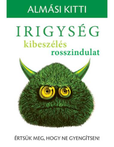 Irigység, kibeszélés, rosszindulat - Értsük meg, hogy ne gyengítsen!