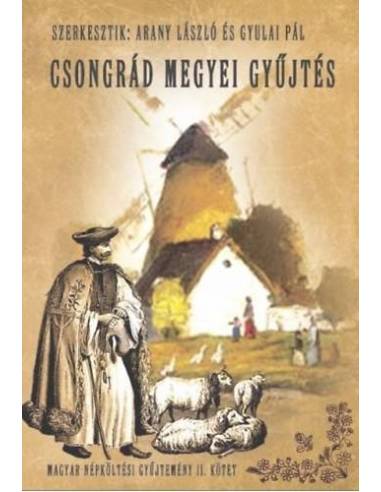 Magyar népköltési gyűjtemény II. kötet - Csongrád megyei gyűjtés