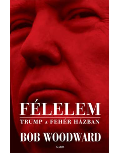 Félelem - Trump a Fehér Házban