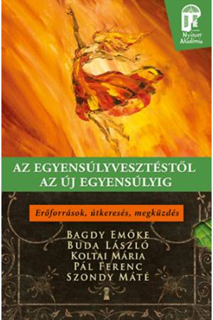 Az egyensúlyvesztéstől az új egyensúlyig - Erőforrások, útkeresés, megküzdés