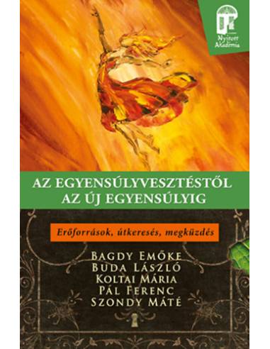Az egyensúlyvesztéstől az új egyensúlyig - Erőforrások, útkeresés, megküzdés