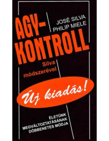 Agykontroll - José Silva, Philip Miele