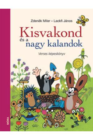 Kisvakond és a nagy kalandok - Verses képeskönyv