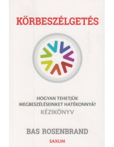 Körbeszélgetés - Hogyan tehetjük megbeszéléseinket hatékonnyá?