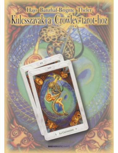 Kulcsszavak a Crowley tarot-hoz - Napi és éves jóslatokra