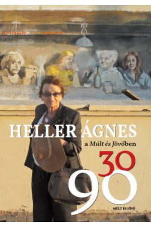 Heller Ágnes a Múlt és Jövőben 30/90