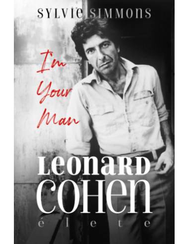 I'm Your Man - Leonard Cohen élete