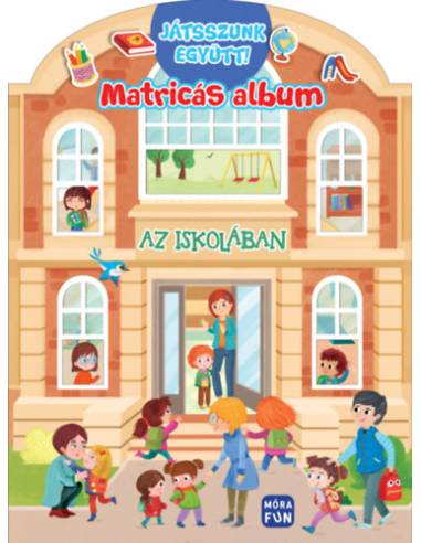 Az iskolában - Játsszunk együtt! - matricás album